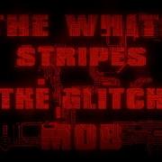 7 Nation Army The Glitch Mob