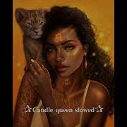 Cat Candle Queen Slowed