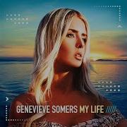 My Life Genevieve Somers
