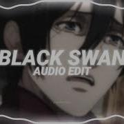 Black Swan Bts Edit Audio