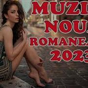 Muzica Noua Romaneasca 2023 Melodii Noi 2023 Romanian Club Hits 2023