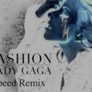 Lady Gaga Fashion Remix Speed