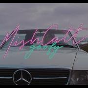Mishcatt Goofy Official Music Video