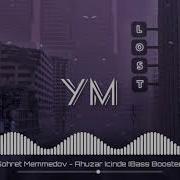 Azeri Bass Music Sohret Memmedov Ahuzar Icinde