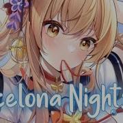 Barcelona Nights Monstercat Release Vicetone Nightcore