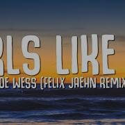 Zoe Wess Girls Like Us Lyrics Felix Jaehn Remix