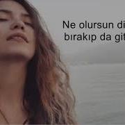 Bilge Koktay Ne Olursun Gitme