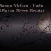 Undo Rayan Myers Remix Sanna Nielsen