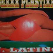 J Latino Sexxx Plastixxx