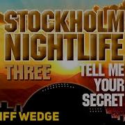 Stockholm Hightlife Tell Me Your Secret