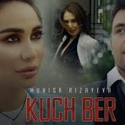 Munisa Rizayeva Kuch Ber