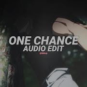 One Chance Slowed Reverb Audio Edit