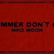 Mniko Moon Summer Dont