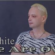 D White We Are Over Euro Danse Euro Disco