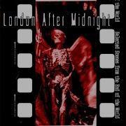 I Sacrifice London After Midnight