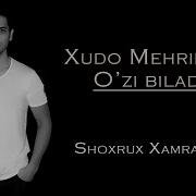 Hudo Mehribon O Zi Biladi Mp3