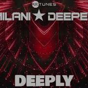 Milany Deeper