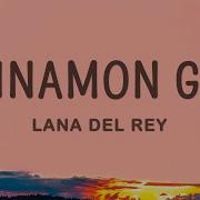 Cinnamon Girl Lana Del Rey