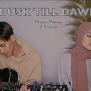 Zayn Dusk Till Dawn Ft Sia Cover By Eltasya Natasha Lyrics