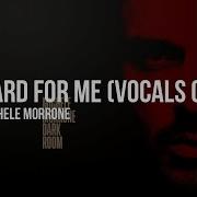 Hard For Me Michele Morrone Acapella