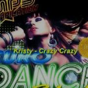 Kristy Crazy Crazy Eurodance