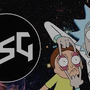 Rick Morty Punyaso Dubstep Remix