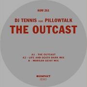The Outcast Life And Death Dark Mix Pillowtalk Dj Tennis