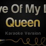 Queen Love Of My Life Karaoke