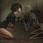 Dj Teuchi Red Sun