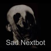 Sad Nextbot Sound