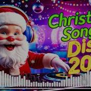 10 Hours Megamix Christmas Songs 2025 Disco Nonstop Christmas Instrumental Christmas Songs Medley