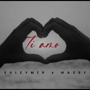 Suleymer X Massy Ti Amo Official Video