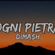 Dimash Ogni Pietra Lyrics