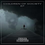 Mark Dekoda Children Of Society