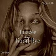 Good Bye Imazee