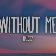Halsey Without Me Lyrics