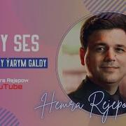 Hemra Rejepow Selbi Atly Yarym Galdy Halk Aydym