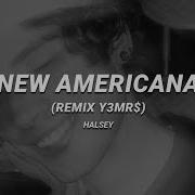 Halsey New Americana Y3Mr Remix Slowed Reverb