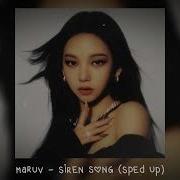 Siren Song Maruv Sped Up