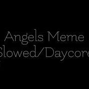 Angels Meme Daycore