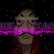 Bella Ciao La Casa De Papel Crazydaniel Remix