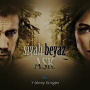 Siyah Beyaz Aşk Seni Seviyorum Müzik