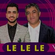 Vle Khaloyan Ibrahim Khalil Le Le Le 2020 New Hit