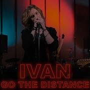 Ivan Go The Distance