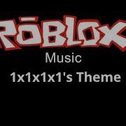 1X1X1X1X1 Roblox Music