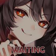 Nightcore Waiting