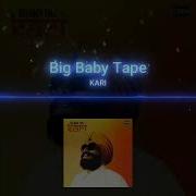 Big Baby Tape Kari Bass Boosted