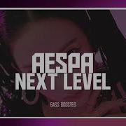 Aespa Next Level Bass Boosted