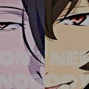 I Don T Need Nobody Dazai Osamu