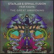 Starlab Spinal Fusion Feat Kamya The Great Awakening Original